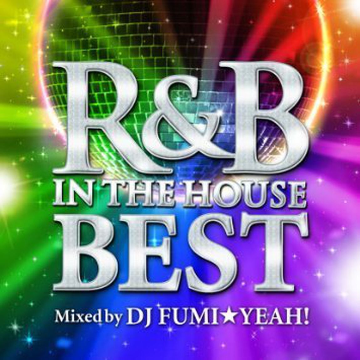 R＆B・イン・ザ・ハウス－ベスト－　ミックスド・バイ・DJ　フミヤ（ＣＤ）