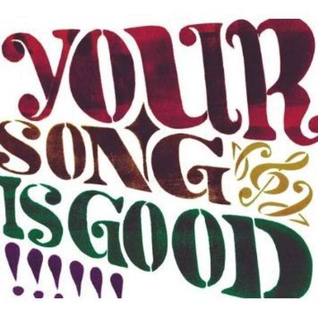 YOUR　SONG　IS　GOOD（ＣＤ）