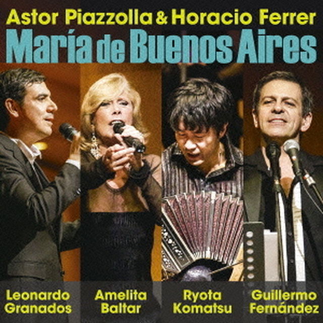 ピアソラ：ブエノスアイレスのマリア　Live　Recording　in　Tokyo（ＣＤ）