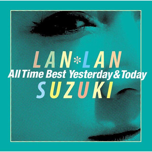 鈴木蘭々／All Time Best〜Yesterday＆Today〜（セブンネット限定特典：オリジナルスマホスタンド）（ＣＤ）