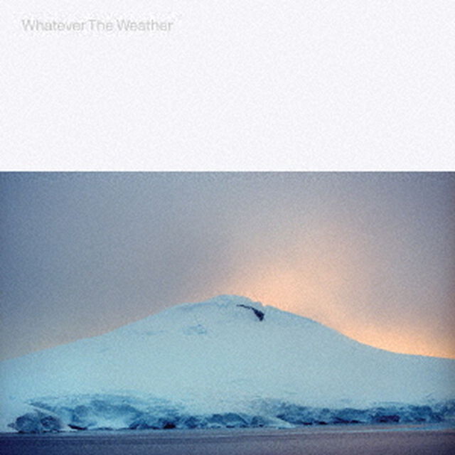 Whatever　The　Weather（ＣＤ）