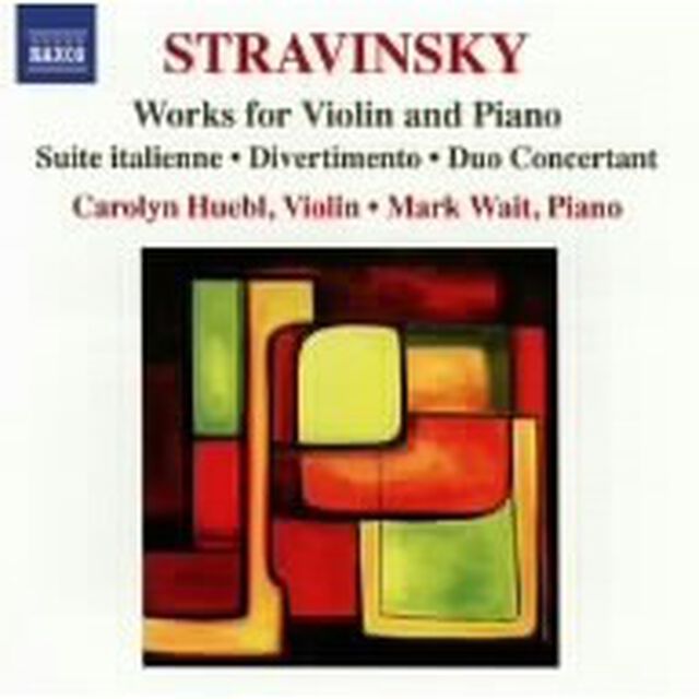 ストラヴィンスキー（1882－1971）：ヴァイオリンとピアノのための作品集（ＣＤ）
