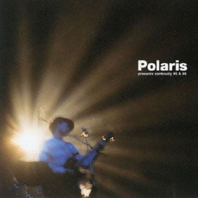 Polaris　presents　continuity　＃5＆＃6（ＣＤ）