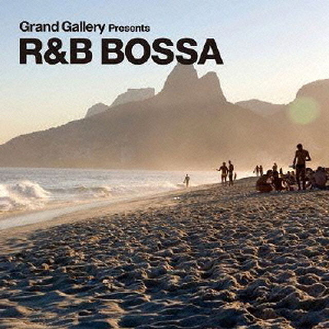 Grand　Gallery　Presents　R＆B　BOSSA（ＣＤ）