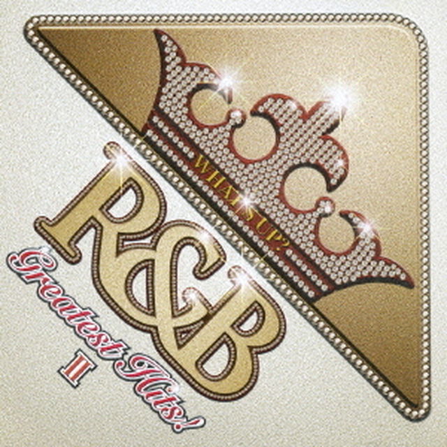 ワッツ・アップ？　－R＆B　グレイテスト・ヒッツ－　Ⅱ（ＣＤ）