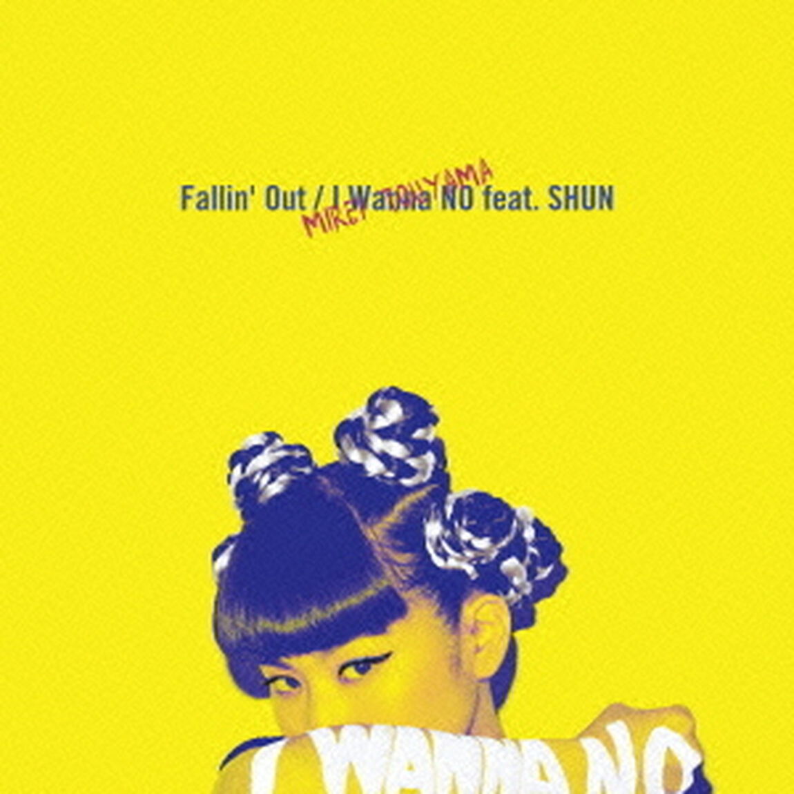 Fallin&rsquo;　Out／I　Wanna　NO　feat．SHUN（ＣＤ）