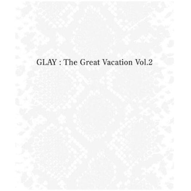 THE　GREAT　VACATION　VOL．2〜SUPER　BEST　OF　GLAY〜（完全期間限定盤／15th　ANNIVERSARY　PRICE盤）（ＣＤ）