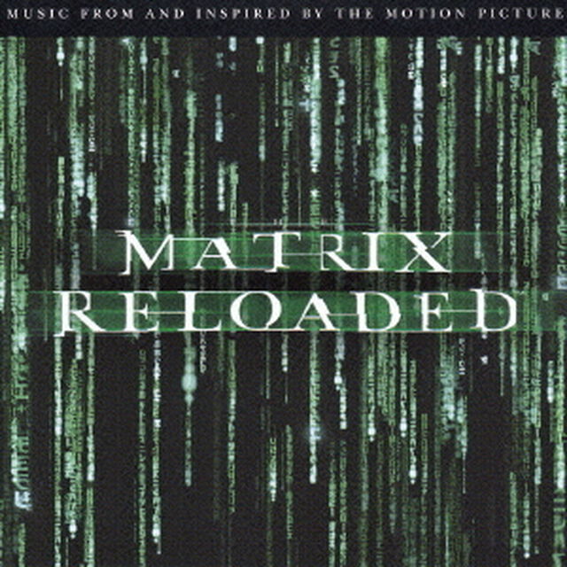 オリジナル・サウンドトラック　マトリックス・リローデッド（ＣＤ）
