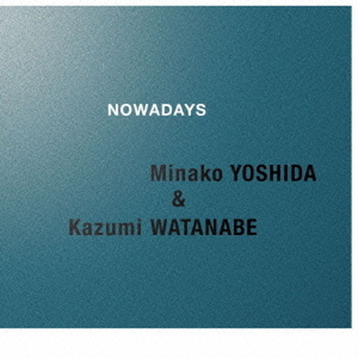 NOWADAYS（ＣＤ）
