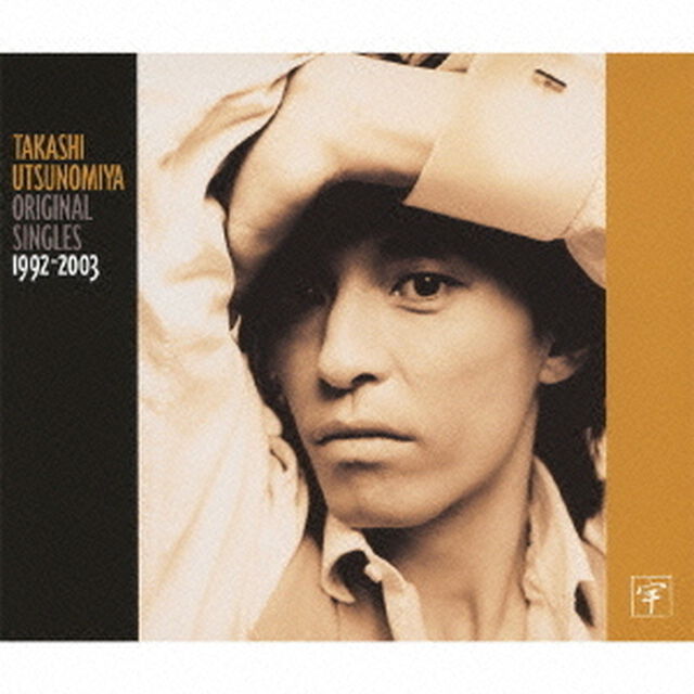 TAKASHI　UTSUNOMIYA　ORIGINAL　SINGLES　1992－2003（ＣＤ）