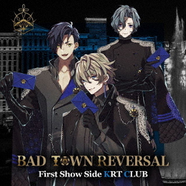 BAD　TOWN　REVERSAL　First　Show　Side　KRT　CLUB（ＣＤ）