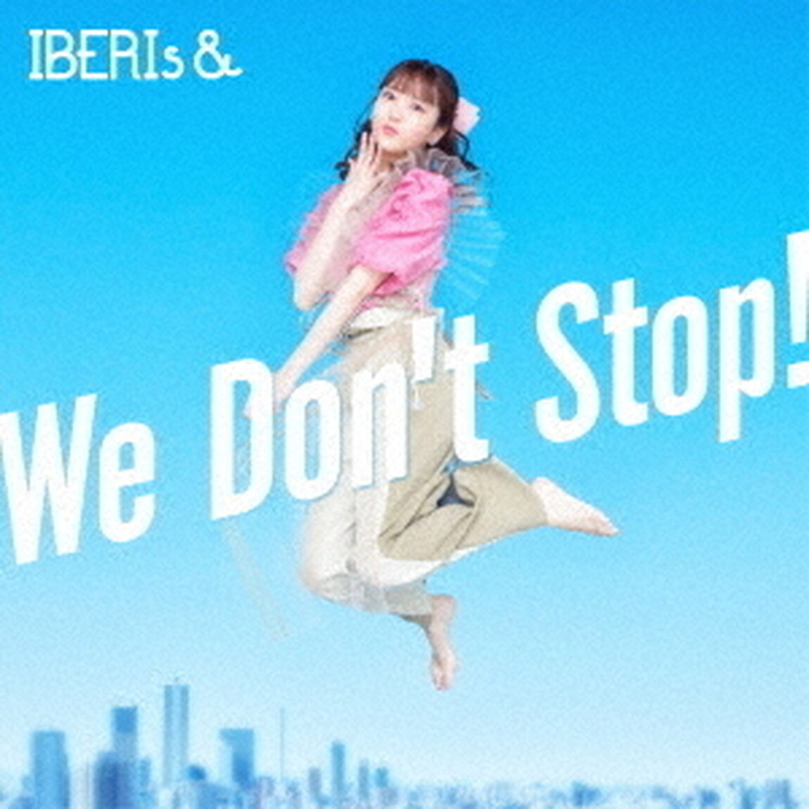 IBERIs&／We Don't Stop!（MOMOKO Solo ver.）（ＣＤ）