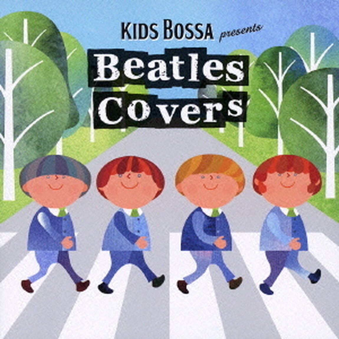 キッズボッサ・プレゼンツ　ビートルズ・カヴァーズ（ＣＤ）
