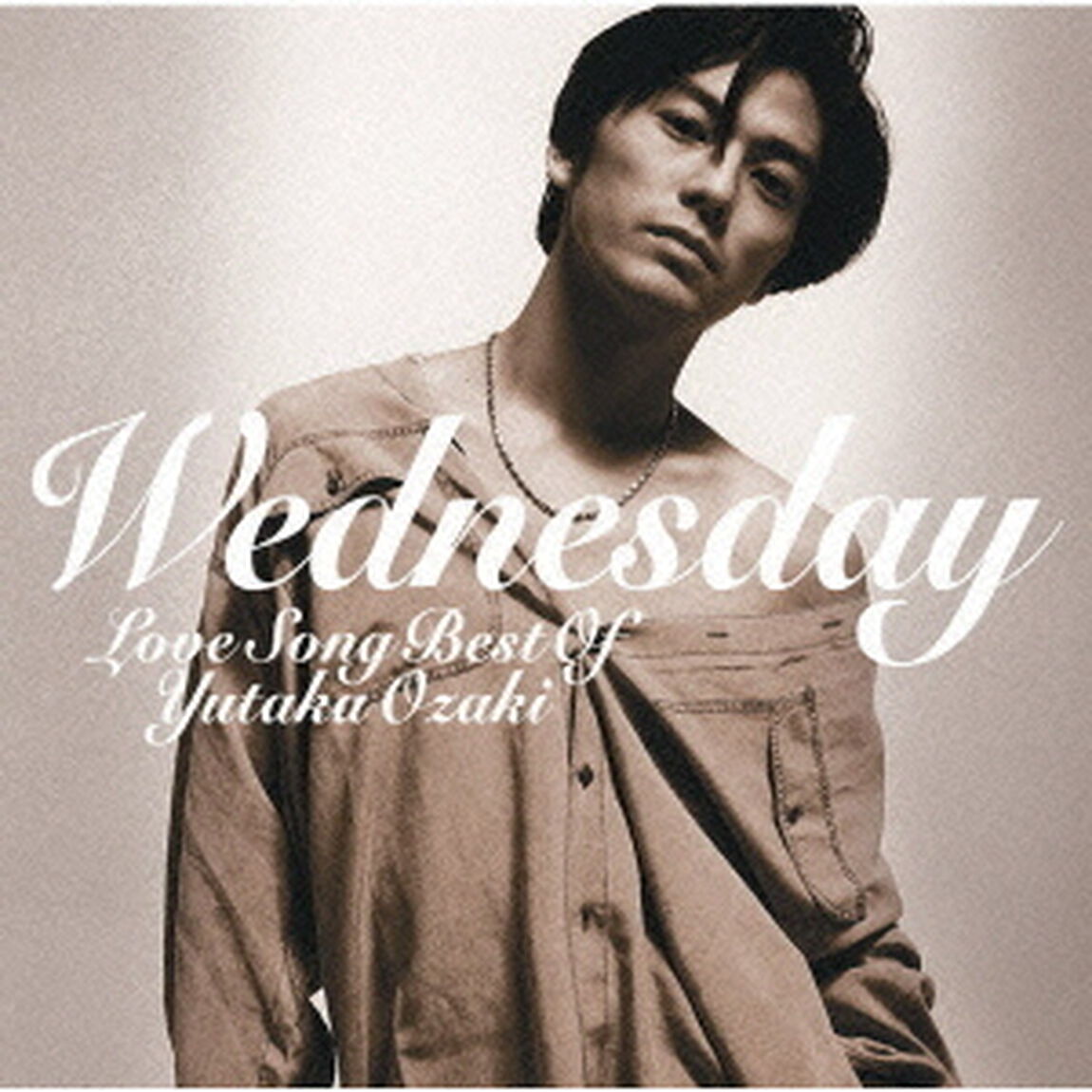 WEDNESDAY〜LOVE　SONG　BEST　OF　YUTAKA　OZAKI（ＣＤ）