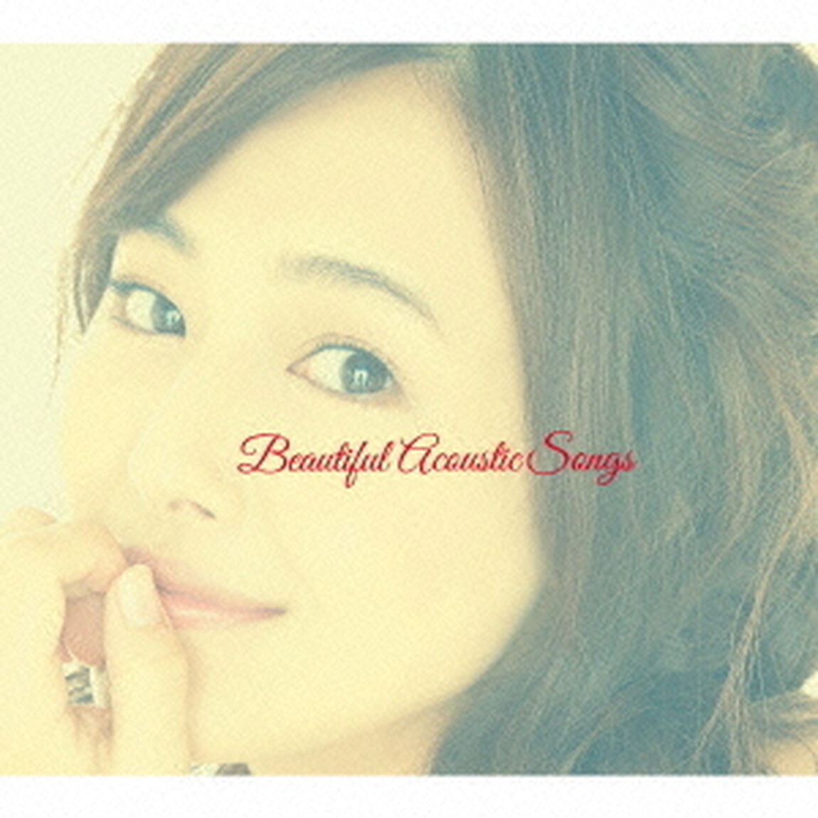 Beautiful　Acoustic　Songs　〜ココロキレイニ〜（ＣＤ）