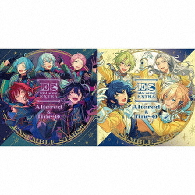 あんさんぶるスターズ！！　ESアイドルソング　Extra　オルタード　＆　fine－O（ＣＤ）