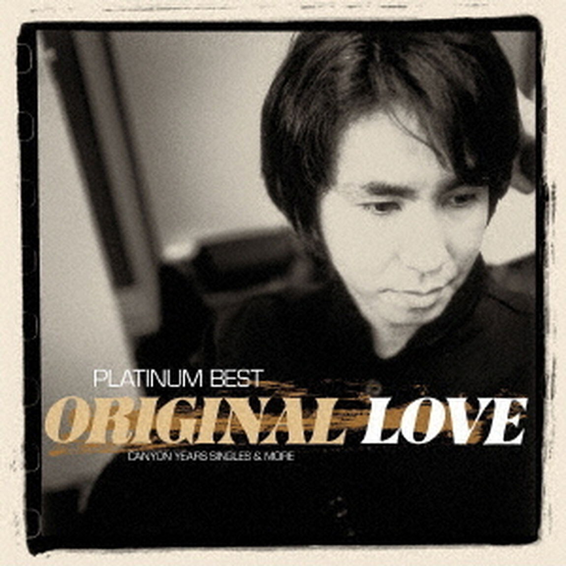 プラチナムベスト　ORIGINAL　LOVE〜CANYON　YEARS　SINGLES　＆　MORE（ＣＤ）