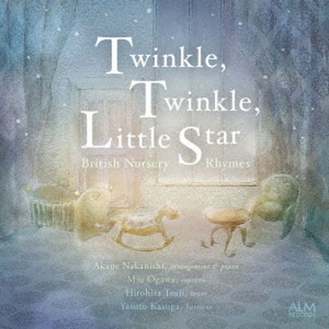Twinkle，　Twinkle，　Little　Star　－　イギリス童謡集　－（ＣＤ）