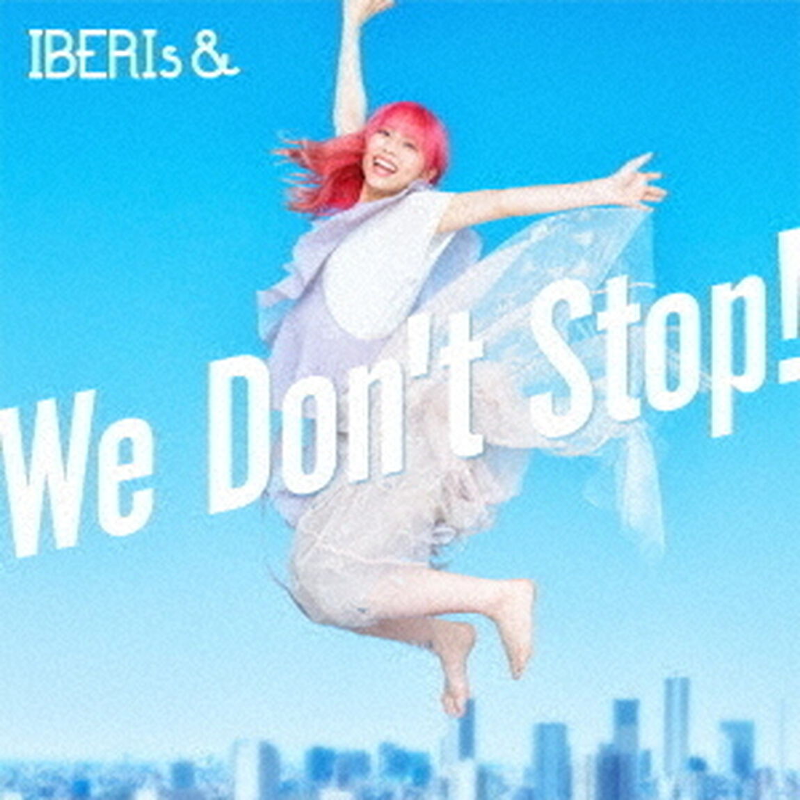 IBERIs&／We Don't Stop!（REI Solo ver.）（ＣＤ）
