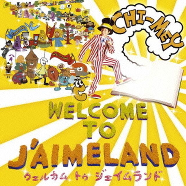 WELCOME　TO　J&rsquo;AIMELAND（ＣＤ）