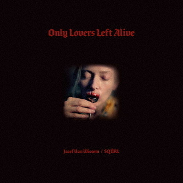 Only　Lovers　Left　Alive　OST（ＣＤ）