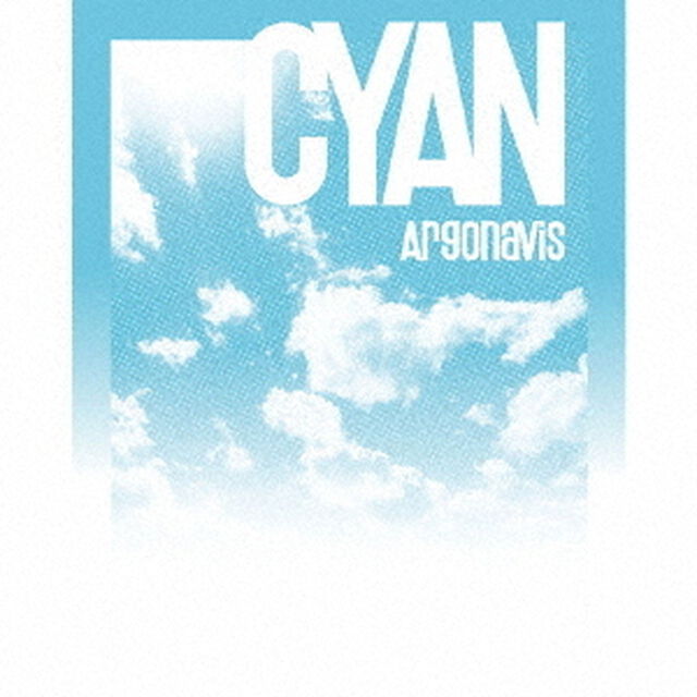 Argonavis／2nd Album「CYAN」Blu-ray付生産限定盤（ＣＤ）