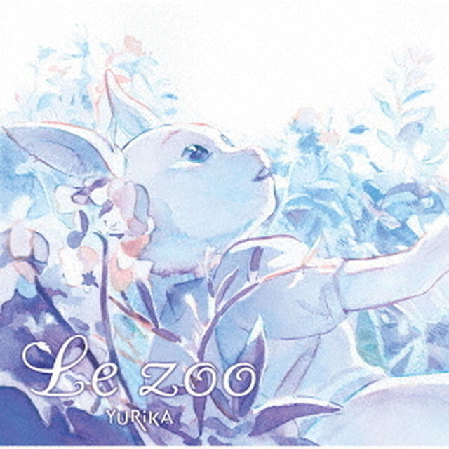 YURiKA／Le zoo（アニメ盤）（ＣＤ）