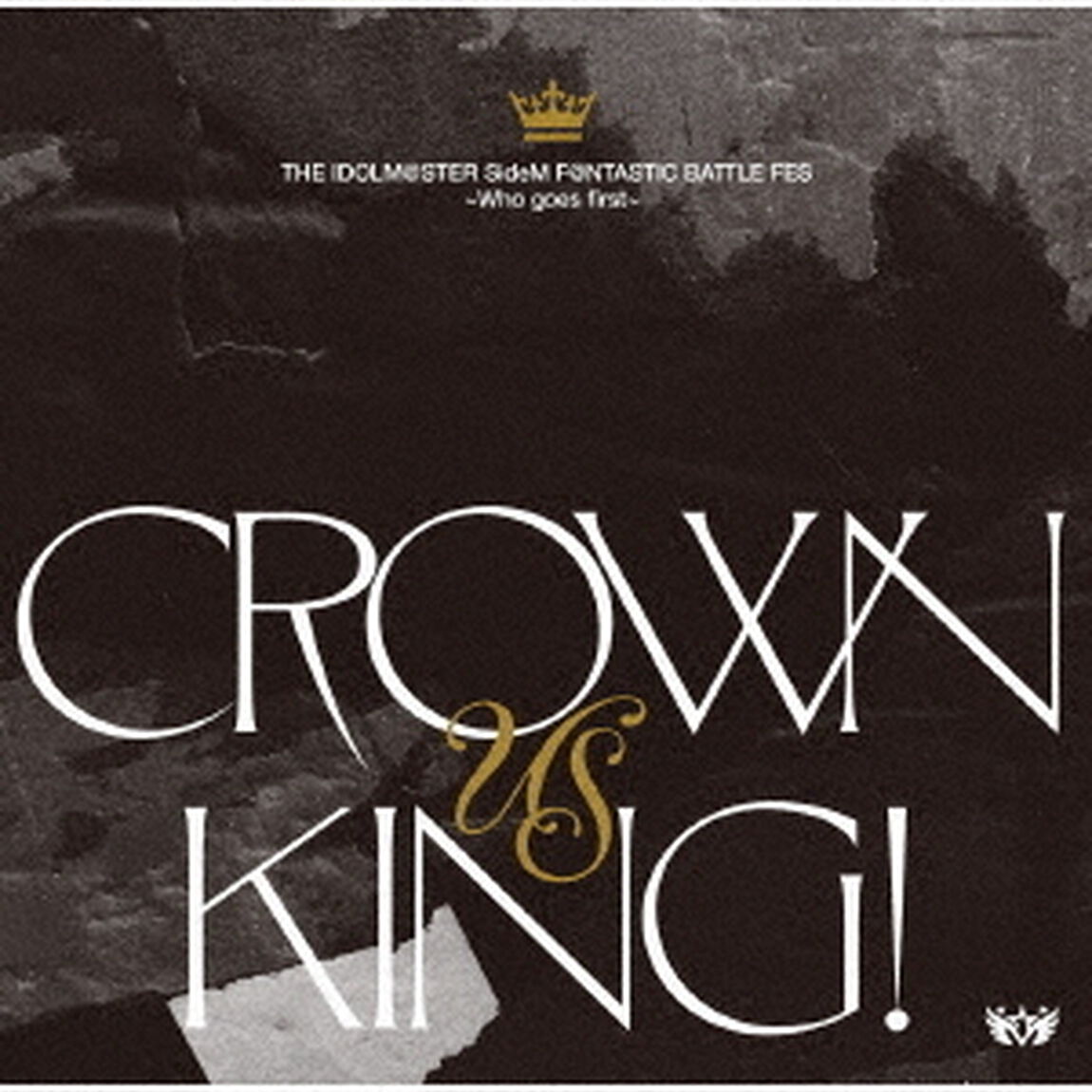 THE IDOLM＠STER SideM F＠NTASTIC BATTLE FES ~Who goes first~「CROWN US KING！」（ＣＤ）