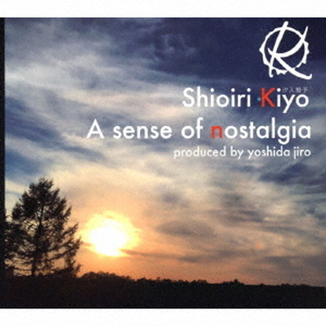 A　sense　of　nostalgia（ＣＤ）