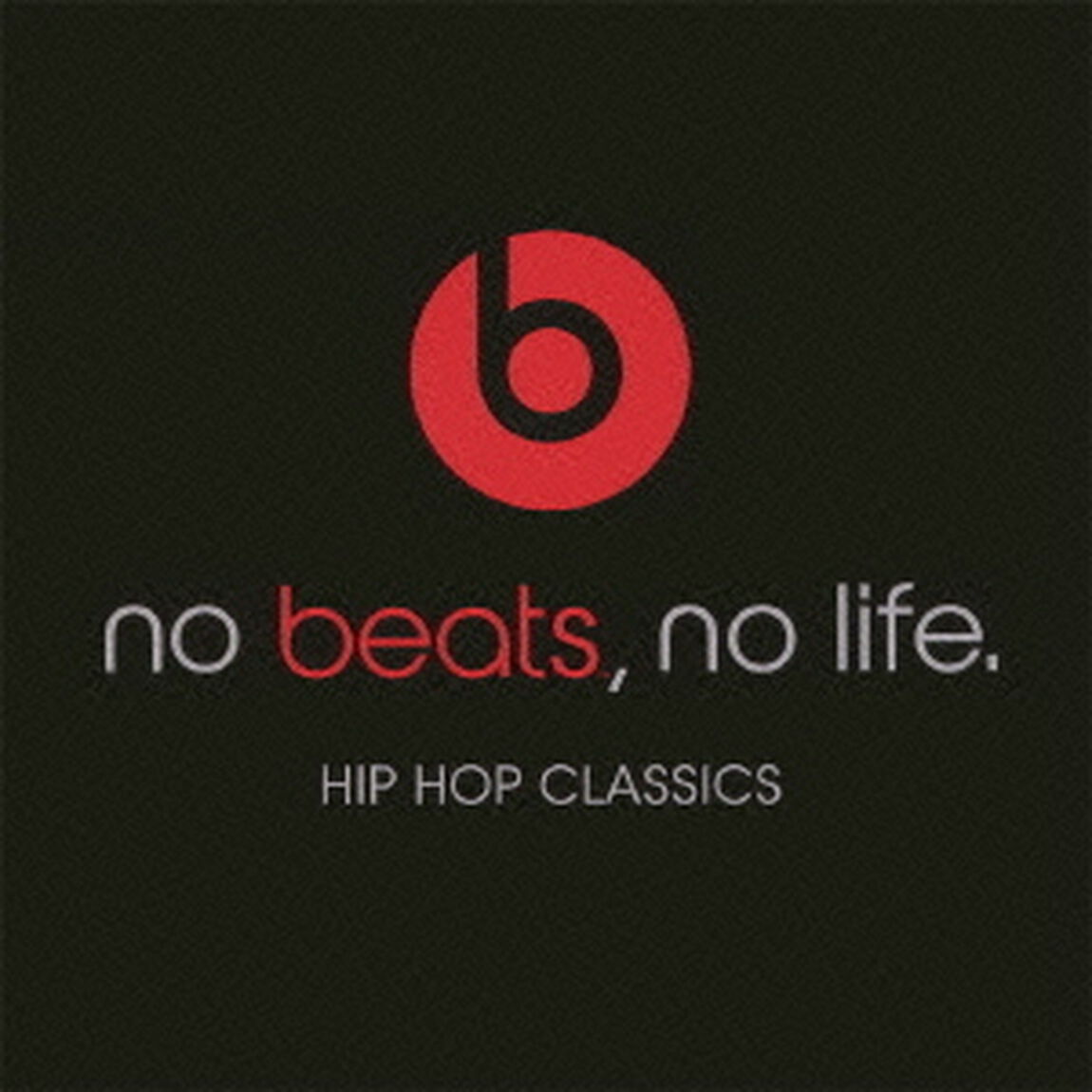 no　beats，no　life．HIP　HOP　CLASSICS（ＣＤ）
