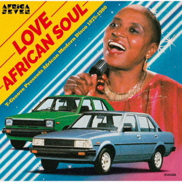 ラブ・アフリカン・ソウル：T－GROOVE　プレゼンツ・アフリカン・モダン・ディスコ　1975－1980（ＣＤ）