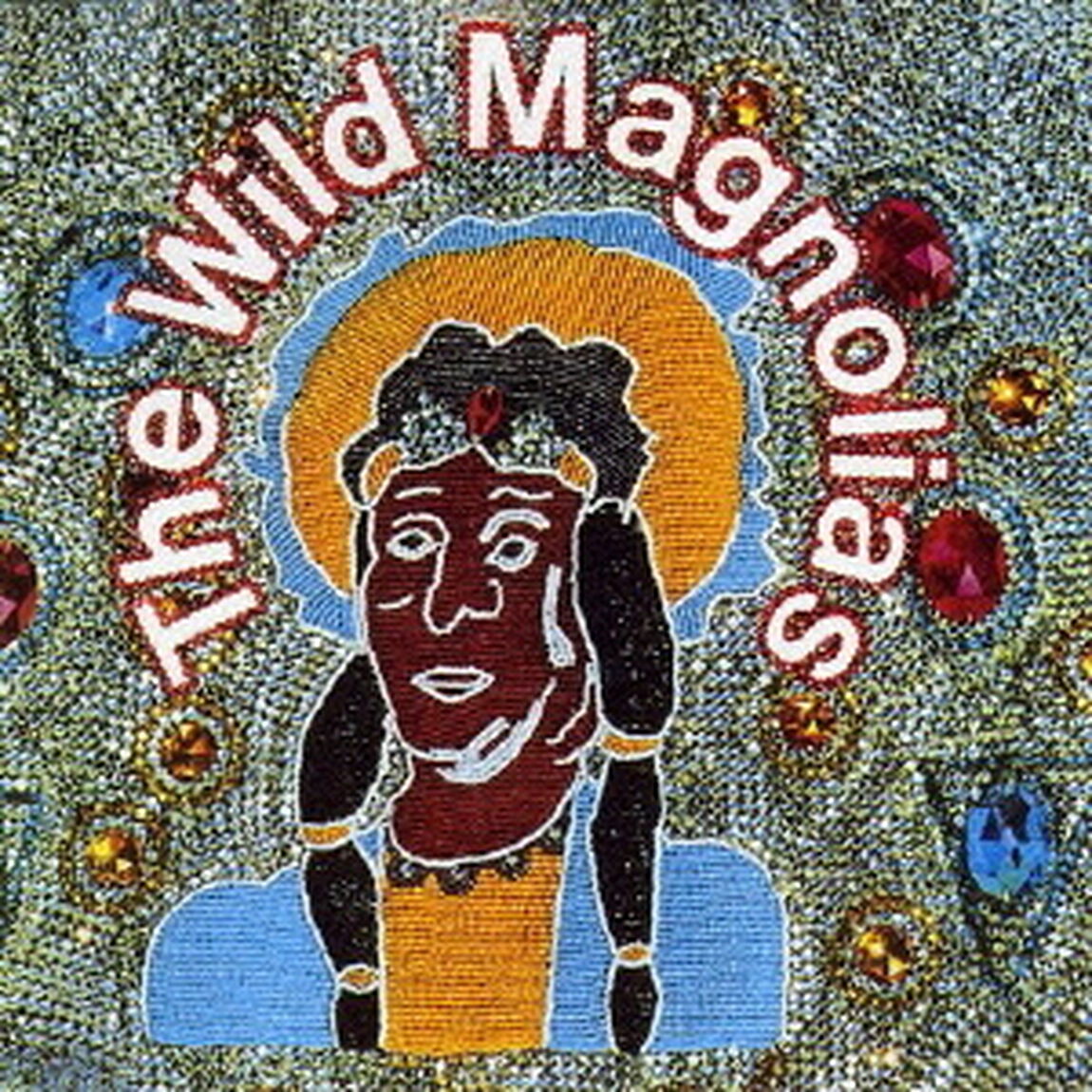ワイルド・マグノリアス・ファースト（ＣＤ）