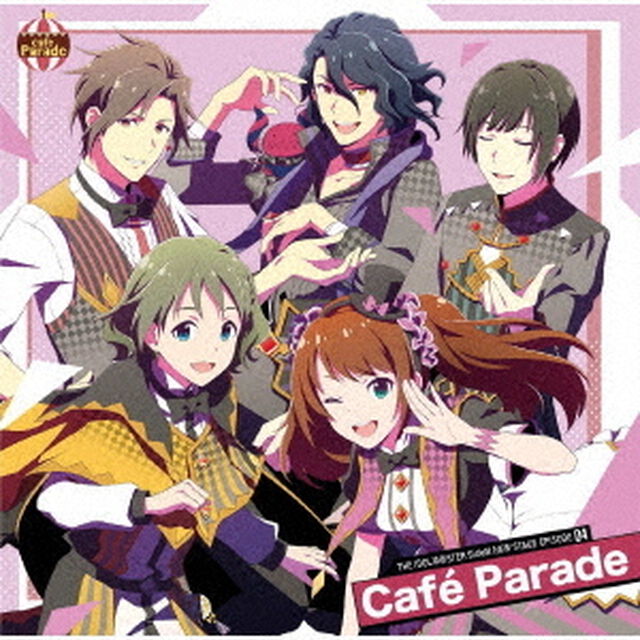 THE IDOLM＠STER SideM NEW STAGE EPISODE：04 Cafe Parade（ＣＤ）