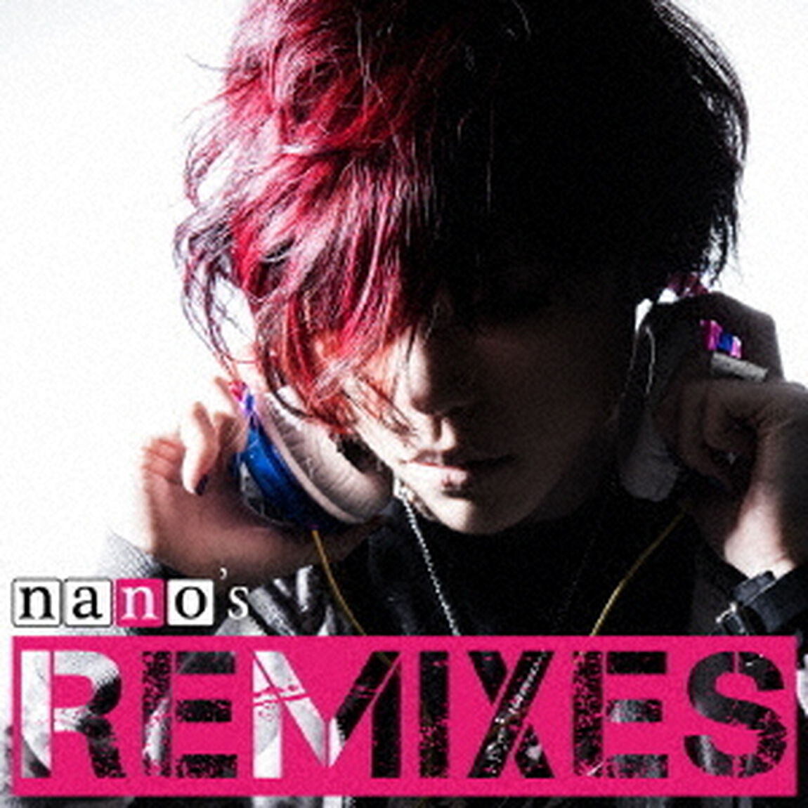 nano&rsquo;s　REMIXES（ＣＤ）