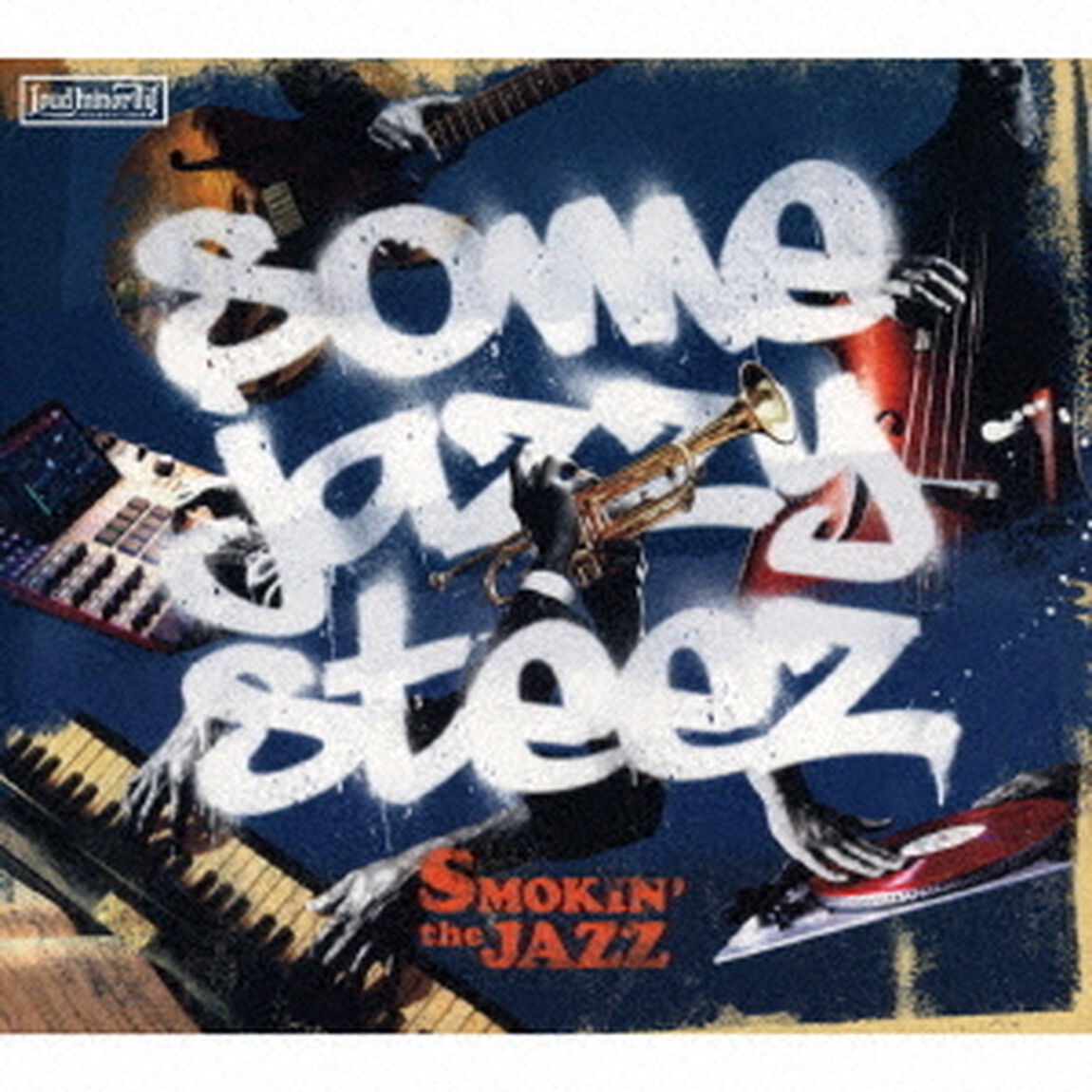 SOME　JAZZY　STEEZ（ＣＤ）