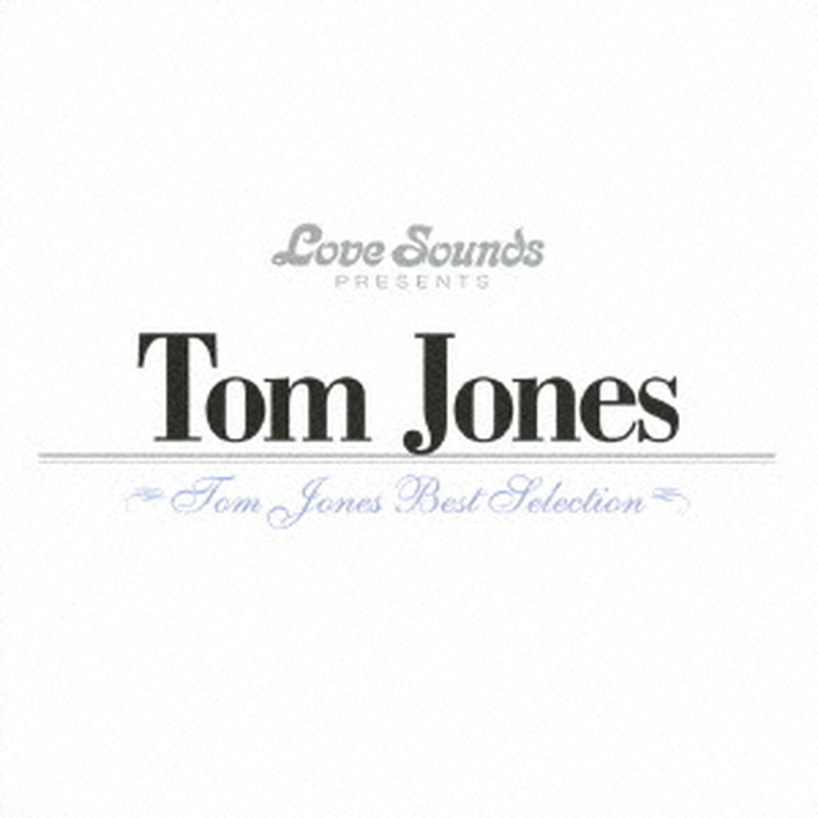 トム・ジョーンズ〜ベスト・セレクション（ＣＤ）