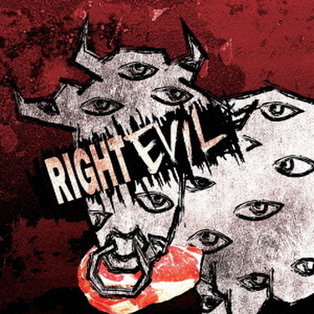 RIGHT　EVIL（ＣＤ）