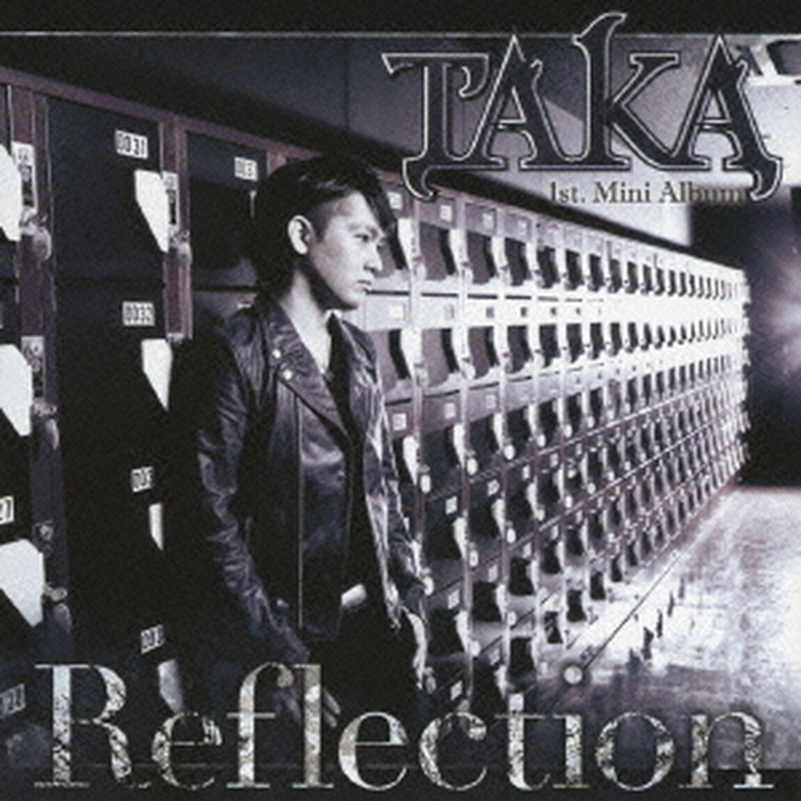 TAKA　1st．　Mini　Album　Reflection（ＣＤ）