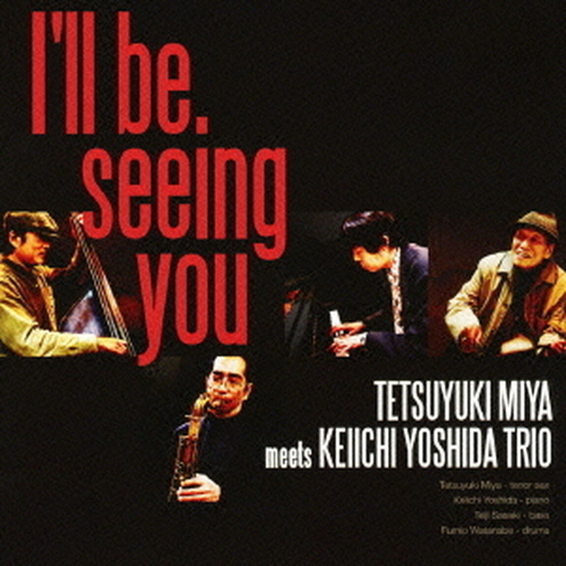 I&rsquo;ll　be　seeing　you（ＣＤ）