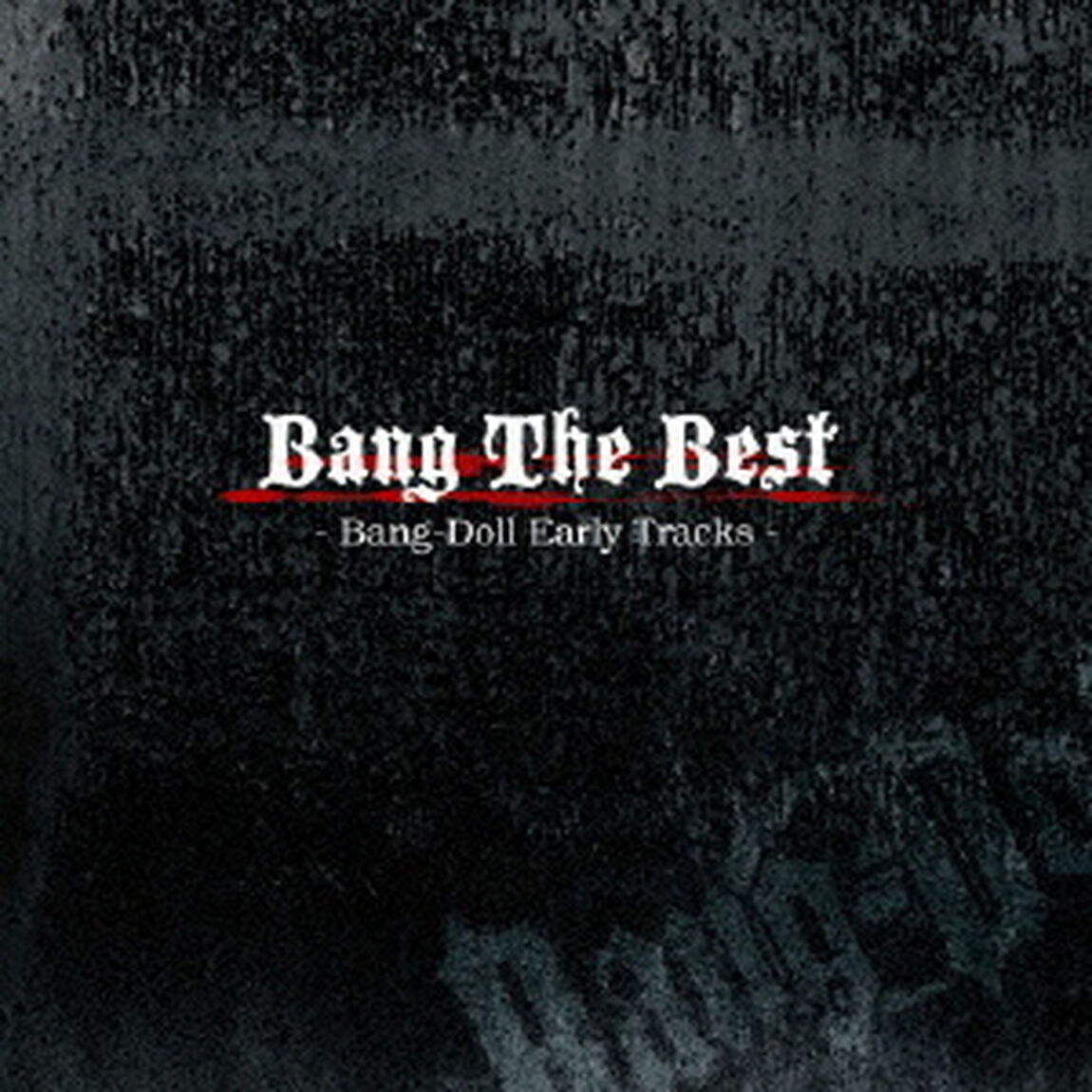 Bang　The　Best－Bang－Doll　Early　Tracks－（ＣＤ）