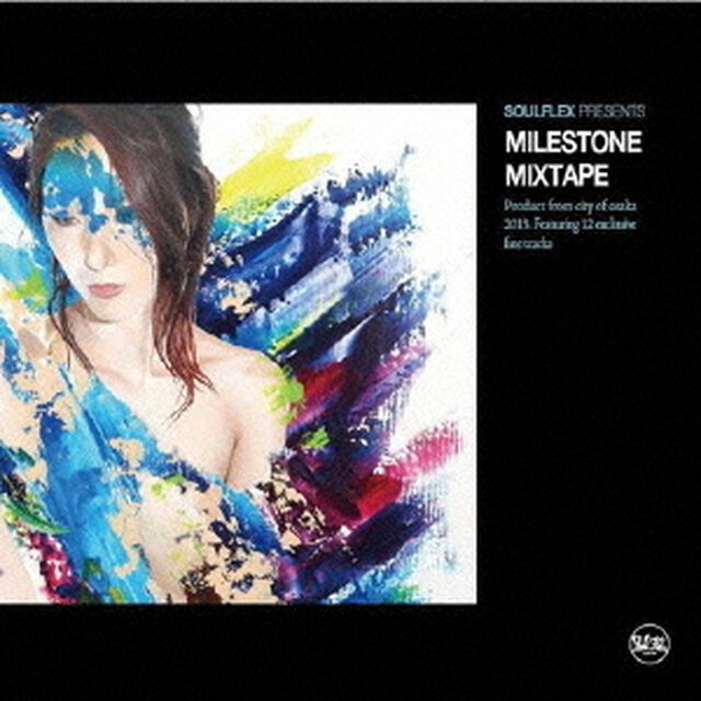 SOULFLEX　PRESENTS　MILESTONE　MIXTAPE（ＣＤ）