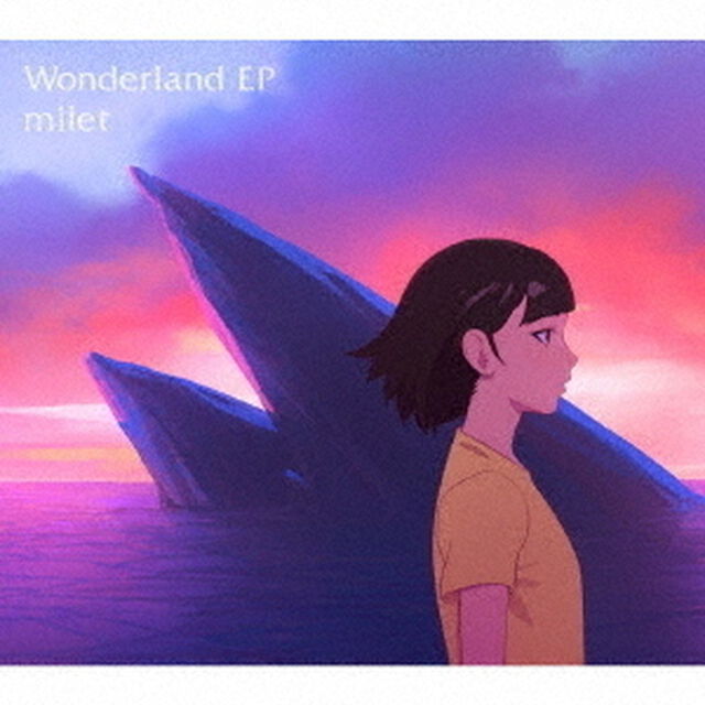 milet／Wonderland EP（期間生産限定盤／CD+DVD）（ＣＤ）