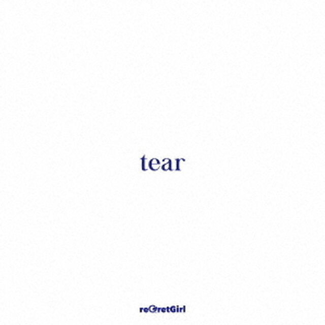 reGretGirl／tear（tear box盤／CD＋DVD＋tearオリジナルハンカチーフ）（ＣＤ）