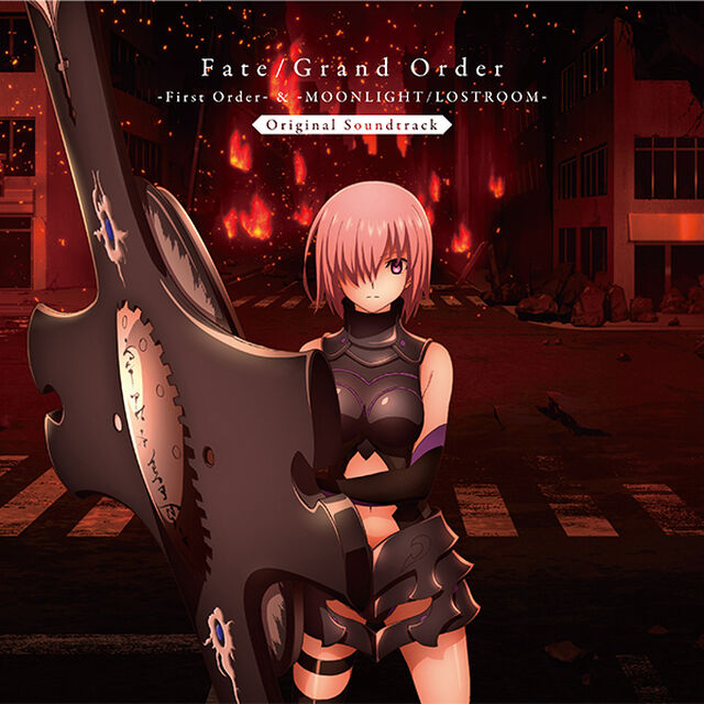 Fate/Grand Order -First Order- & -MOONLIGHT/LOSTROOM- Original Soundtrack【通常盤】（ＣＤ）