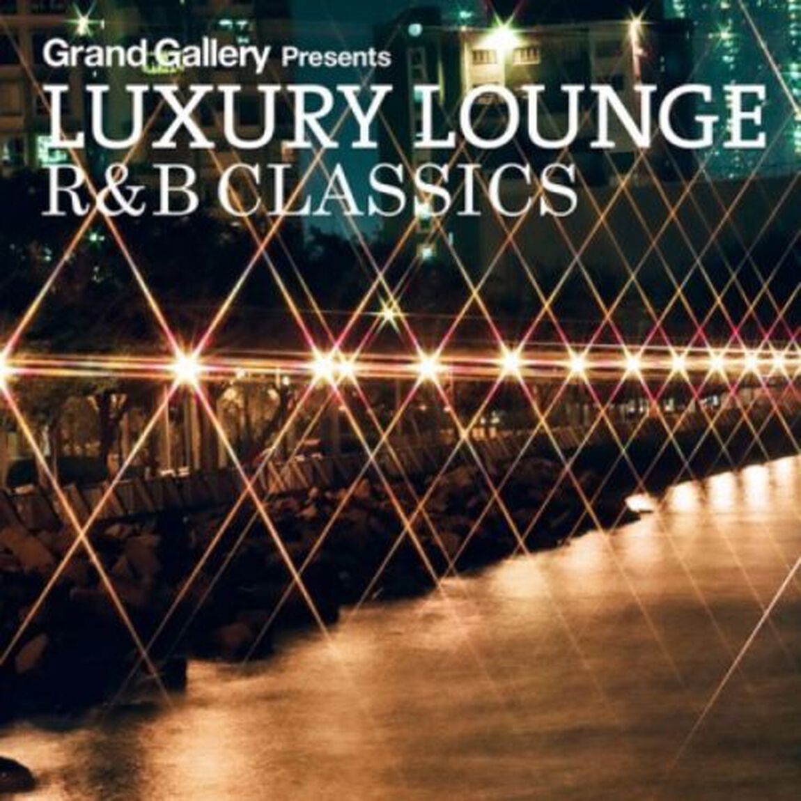 LUXURY　LOUNGE　R＆B　CLASSICS（ＣＤ）