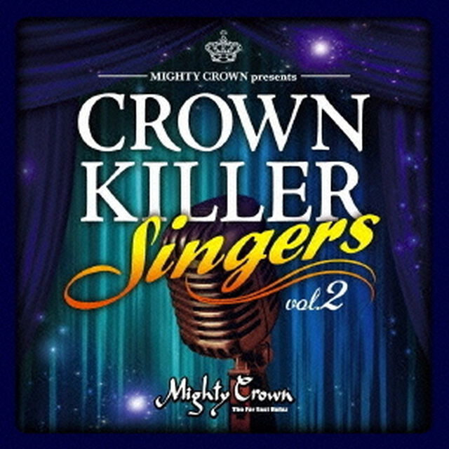 MIGHTY　CROWN　presents　CROWN　KILLER　SINGERS　vol．2（ＣＤ）
