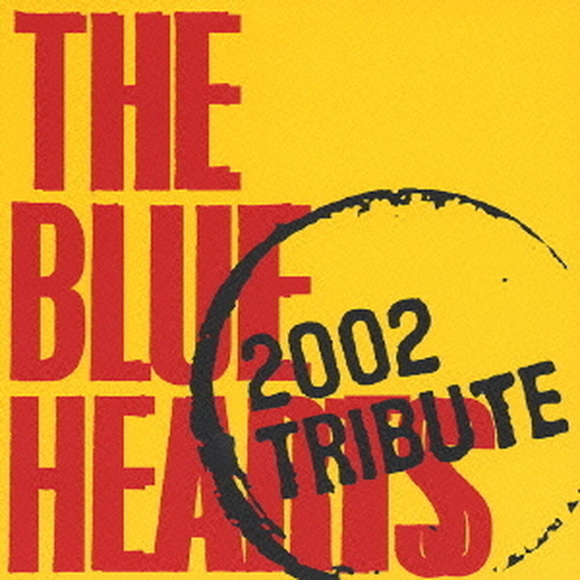 THE　BLUE　HEARTS　2002　TRIBUTE（ＣＤ）