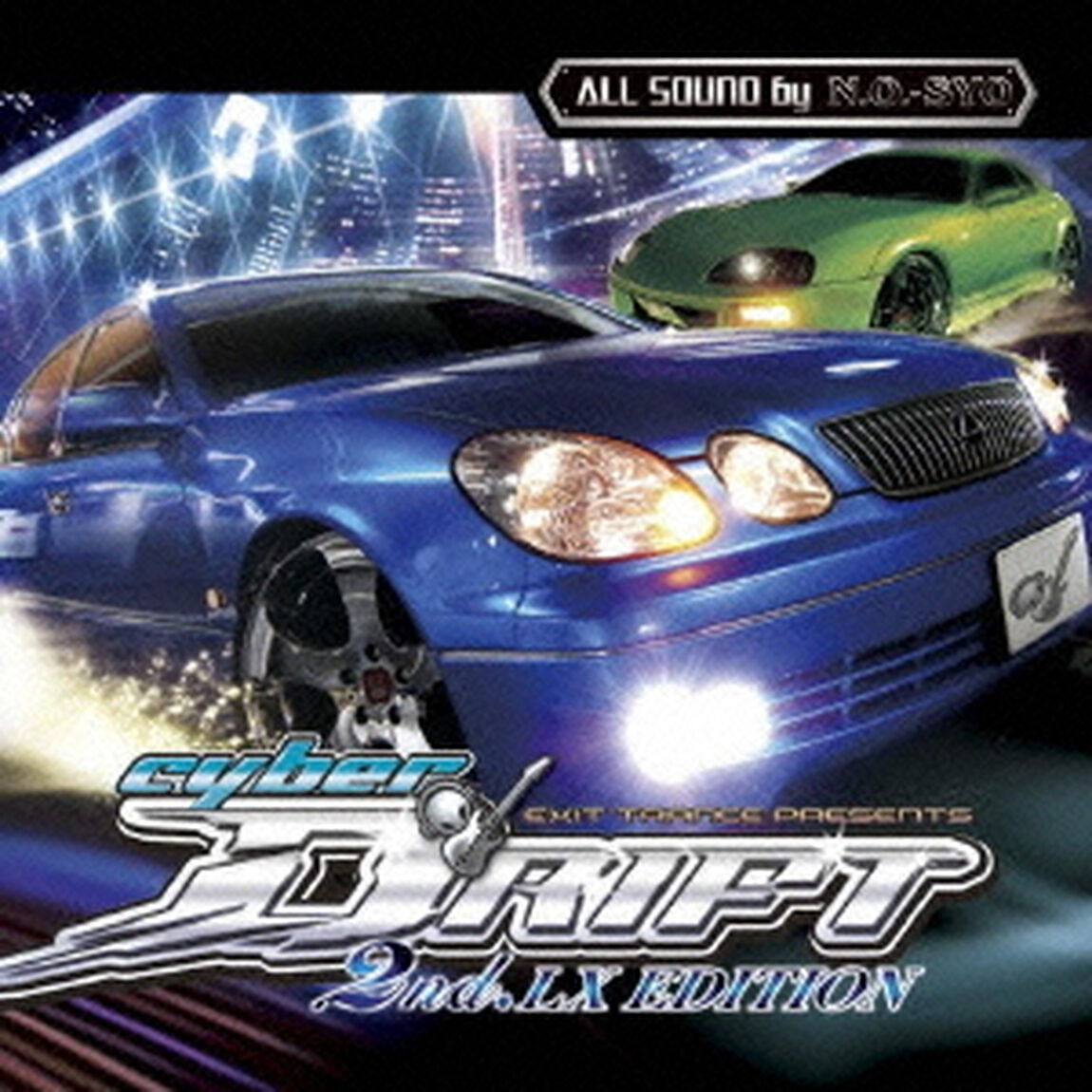 EXIT　TRANCE　PRESENTS　CYBERDRIFT　2nd．LX　EDITION（ＣＤ）