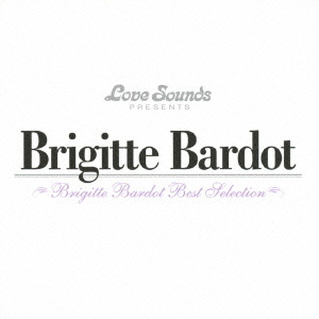 ブリジット・バルドー〜ベスト・セレクション（ＣＤ）