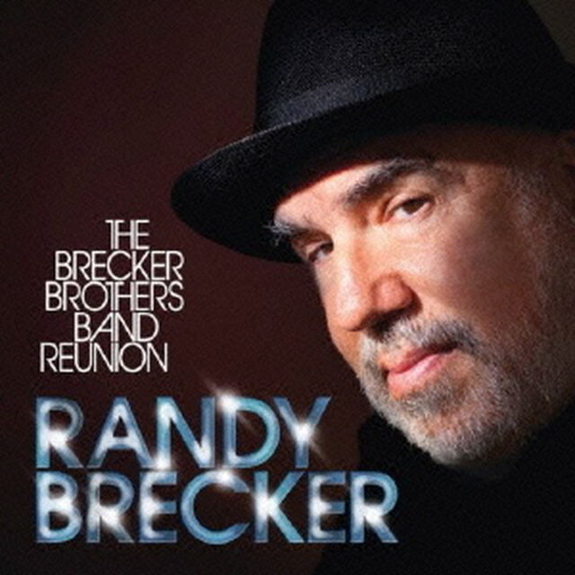 ザ・ブレッカー・ブラザーズ・バンド・リユニオン（ＣＤ）